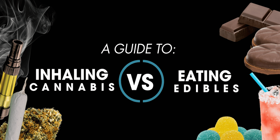 Inhaling vs. Eating Cannabis: Why Edibles May Be Your Best Bet